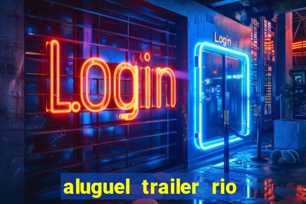 aluguel trailer rio grande do sul